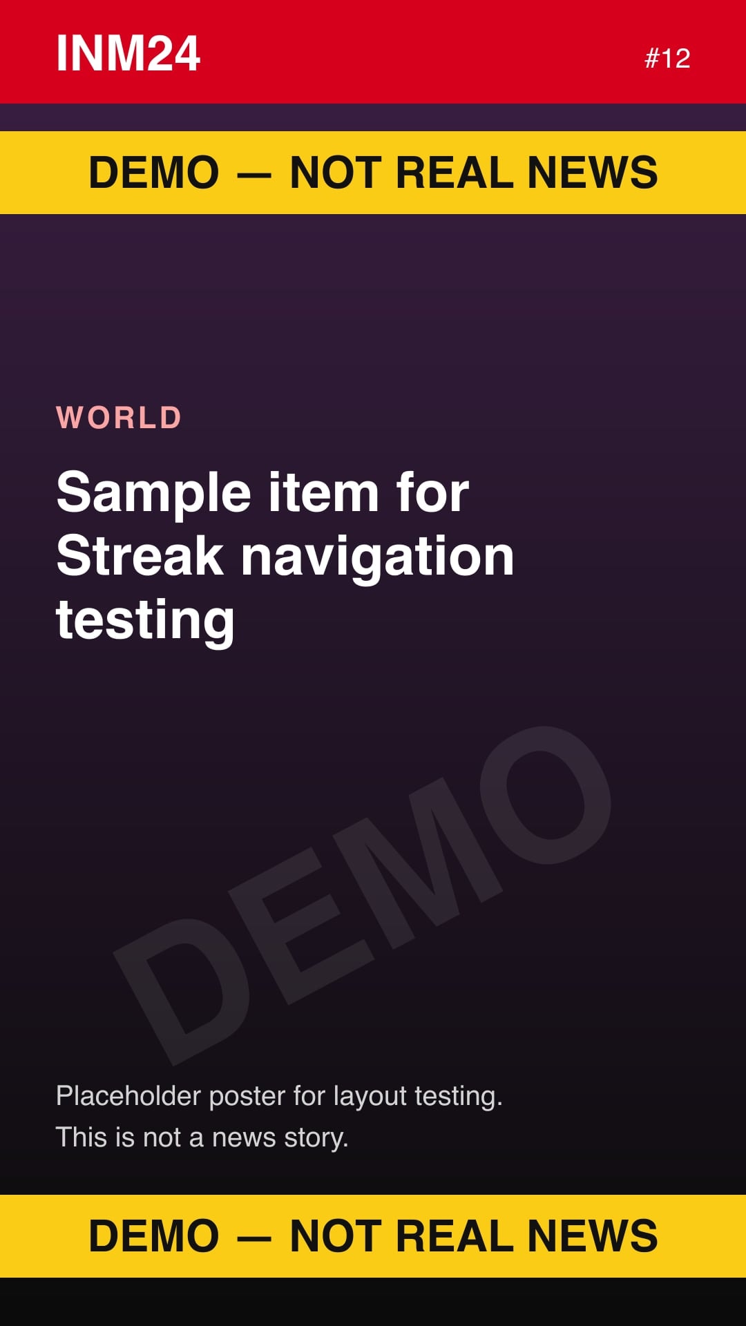 Demo placeholder poster labelled "Demo — not real news": Sample item for Streak navigation testing