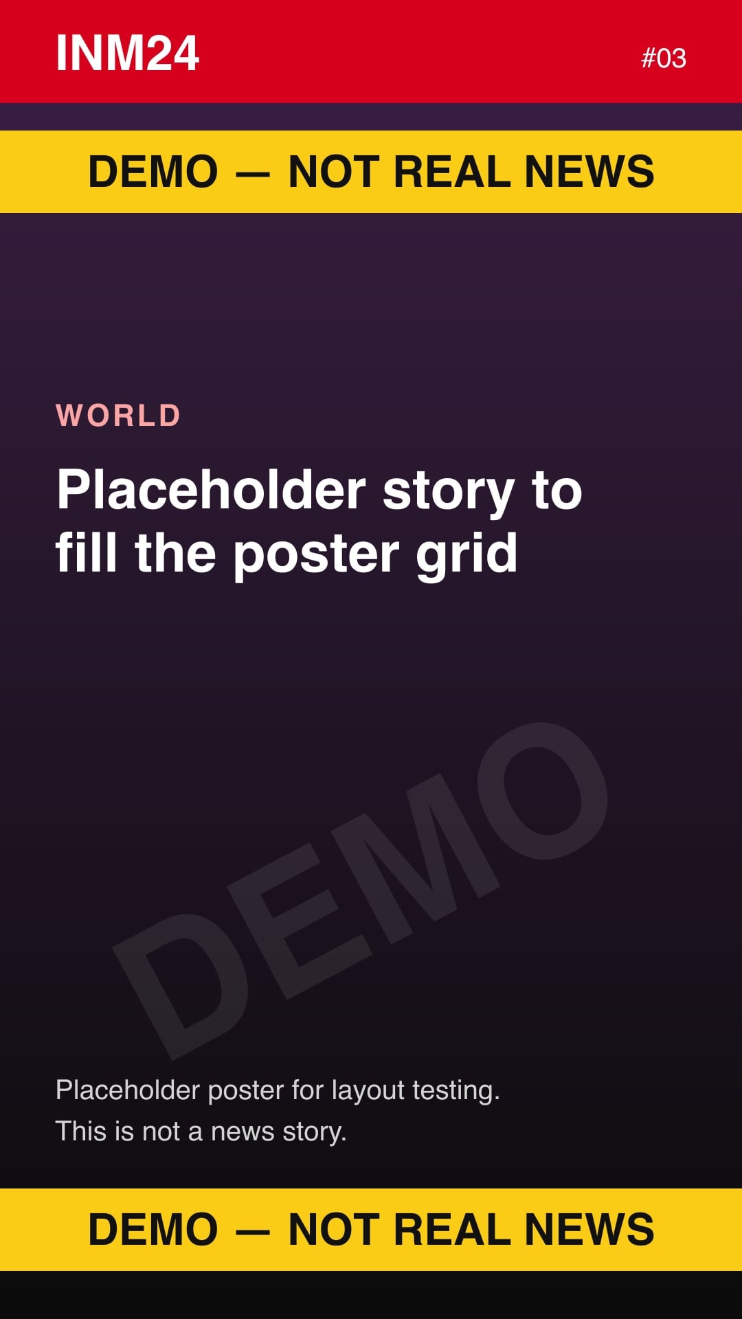Demo placeholder poster labelled "Demo — not real news": Placeholder story to fill the poster grid