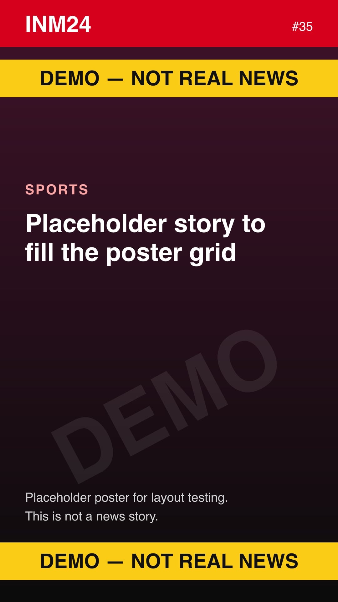 Demo placeholder poster labelled "Demo — not real news": Placeholder story to fill the poster grid