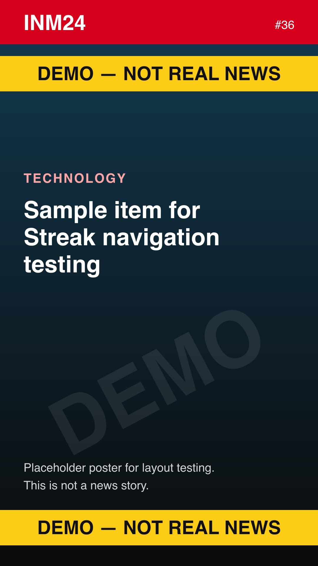 Demo placeholder poster labelled "Demo — not real news": Sample item for Streak navigation testing