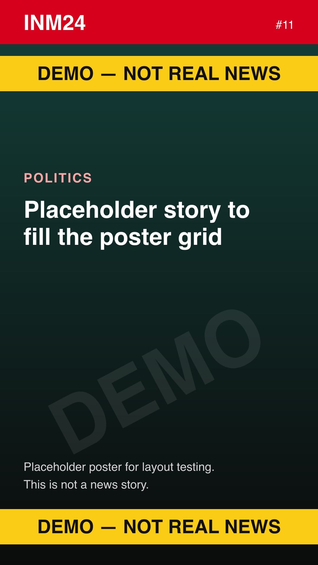 Demo placeholder poster labelled "Demo — not real news": Placeholder story to fill the poster grid
